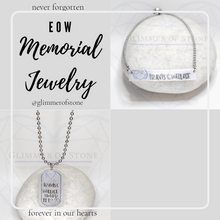 Load image into Gallery viewer, EOW Memorial Jewelry Fund